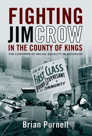 Fighting Jim Crow in the County of Kings de Brian Purnell