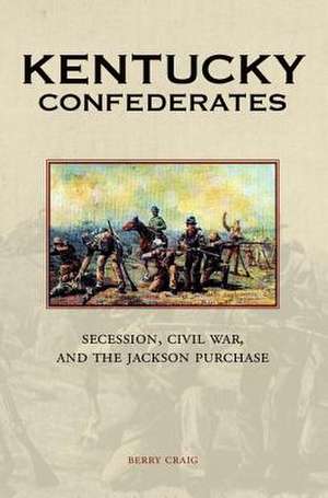 Kentucky Confederates de Berry Craig