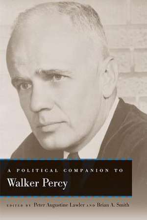 A Political Companion to Walker Percy de Ralph C. Wood