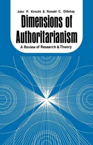 Dimensions of Authoritarianism: A Review of Research and Theory de John P. Kirscht