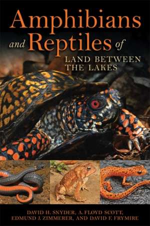 Amphibians and Reptiles of Land Between the Lakes de Edmund J. Zimmerer