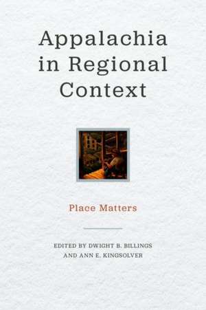 Appalachia in Regional Context de Dwight B. Billings