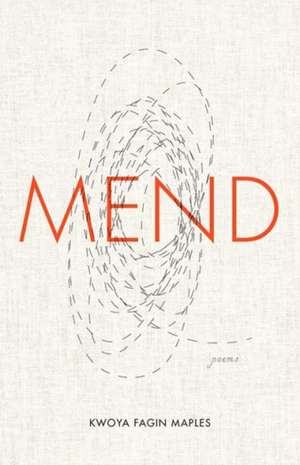 Maples, K: Mend