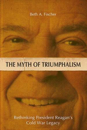 The Myth of Triumphalism de Beth A Fischer