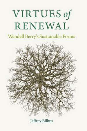 Virtues of Renewal de Jeffrey Bilbro