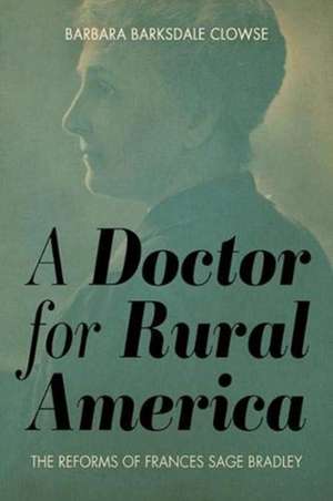 A Doctor for Rural America de Barbara Barksdale Clowse