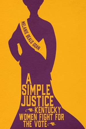 A Simple Justice de Melanie Beals Goan
