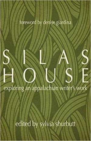 Silas House de Sylvia Bailey Shurbutt