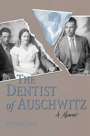 Dentist of Auschwitz-Pa de Benjamin Jacobs