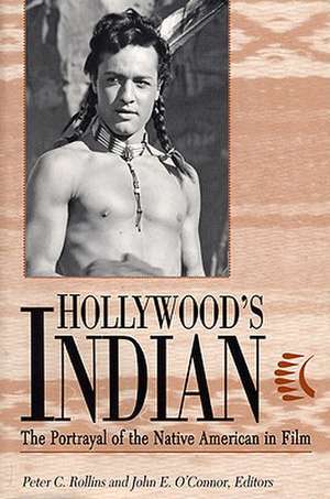 Hollywood's Indian de Peter C. Rollins