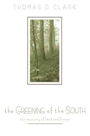 The Greening of the South de Thomas Dionysius Clark