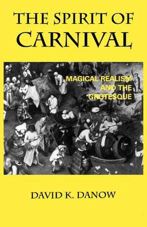 The Spirit of Carnival de David K. Danow