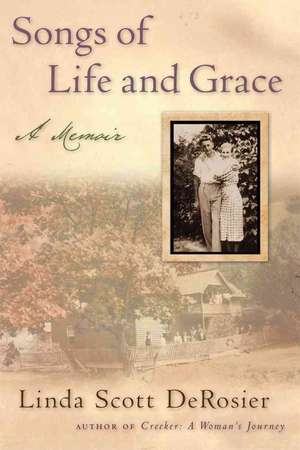 Songs of Life and Grace de Linda Scott DeRosier