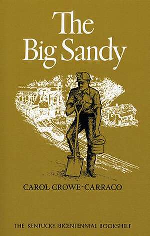 The Big Sandy de Carol Crowe-Carraco