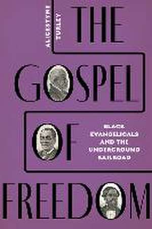 The Gospel of Freedom de Alicestyne Turley