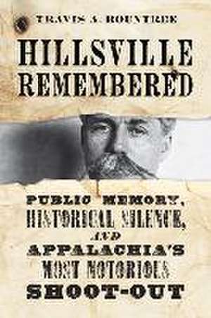 Hillsville Remembered de Travis A Rountree