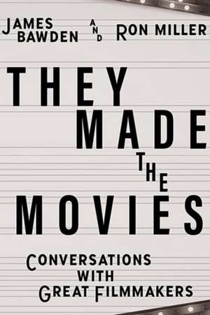 They Made the Movies de James Bawden