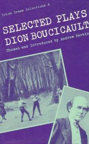 Selected Plays de Dion Boucicault