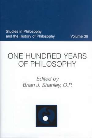 One Hundred Years of Philosophy de Brian J. Shanley