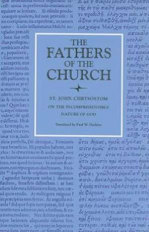 St. John Chrysostom on the Incomprehensible Nature of God de Paul W. Harkins