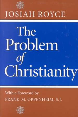 The Problem of Christianity de Josiah Royce