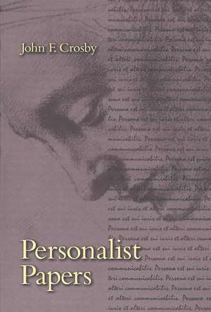 Personalist Papers de John F. Crosby