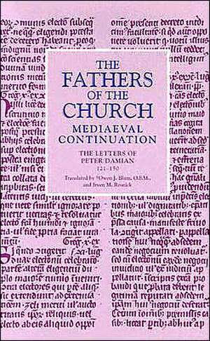 The Fathers of the Church: The Letters of Peter Damian 121-150 de Owen J. Blum