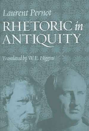 Rhetoric in Antiquity de Laurent Pernot