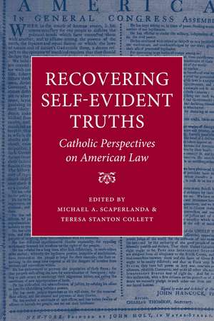 Recovering Self-Evident Truths: Catholic Perspectives on American Law de Michael A. Scaperlanda