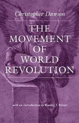 The Movement of World Revolution de Christopher Dawson