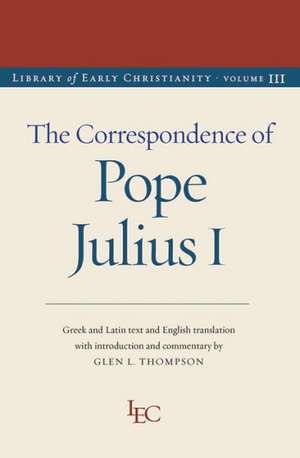 The Letters of Julius I de Glen L. Thompson