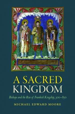 A Sacred Kingdom de Michael Edward Moore