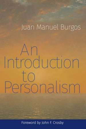 An Introduction to Personalism de Burgos, Juan Manuel