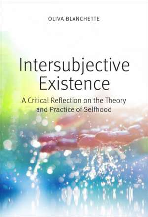 Intersubjective Existence de Oliva Blanchette