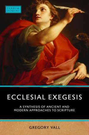 Ecclesial Exegesis de Gregory Vall