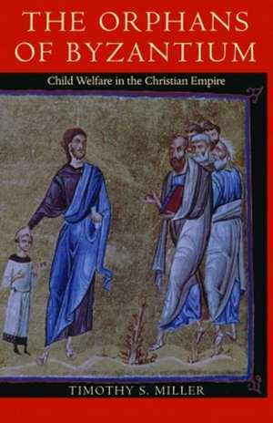 The Orphans of Byzantium de Timothy Miller