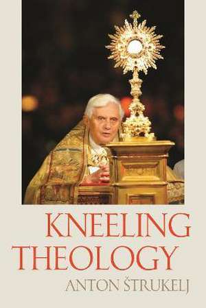 Kneeling Theology de Anton Strukelj