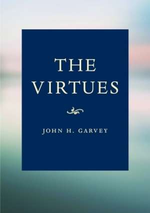 The Virtues Book: A Catholic Guide de John Garvey