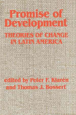 Promise Of Development: Theories Of Change In Latin America de Peter F Klaren