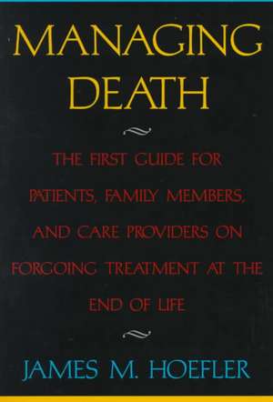 Managing Death de James M Hoefler