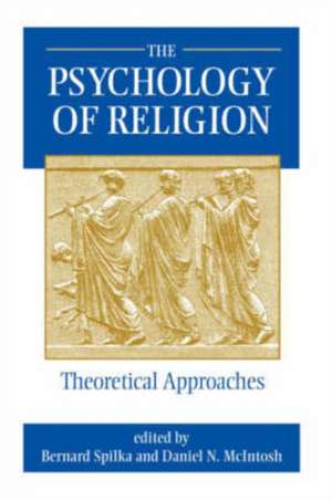 The Psychology Of Religion de Bernard Spilka