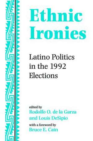 Ethnic Ironies: Latino Politics In The 1992 Elections de Rodolfo O. de La Garza