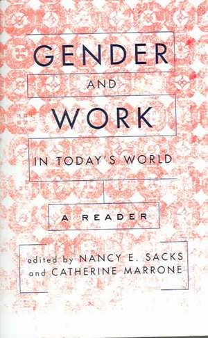 Gender And Work In Today's World: A Reader de Nancy Sacks