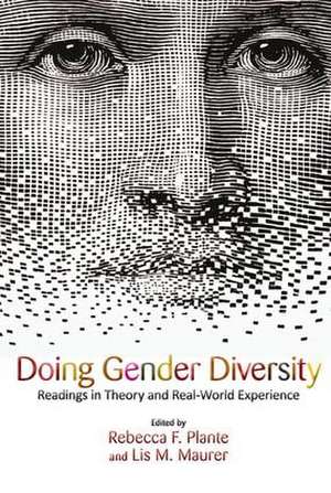 Doing Gender Diversity: Readings in Theory and Real-World Experience de is M. Mau, Rebecca F. Plante