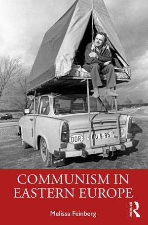 Communism in Eastern Europe de Melissa Feinberg