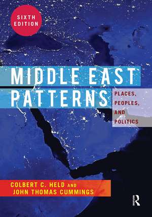 Middle East Patterns: Places, People, and Politics de Colbert C. Held