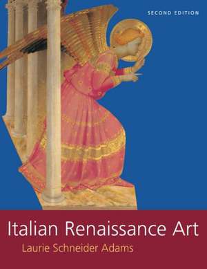 Italian Renaissance Art de Laurie Schneider Adams