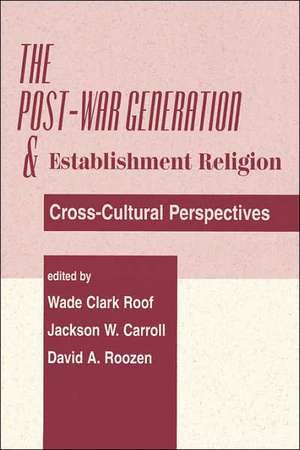 The Post-war Generation And The Establishment Of Religion de Jackson W Carroll