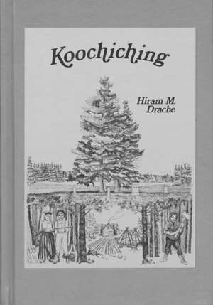 Drache, D: Koochiching de Dr. Hiram Drache