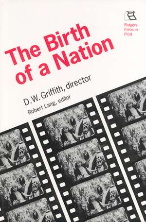 Birth of a Nation: D.W. Griffith, Director de Robert Lang